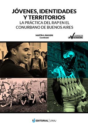 Jóvenes, identidades y territorios: la práctica del Rap en el conurbano de Buenos Aires