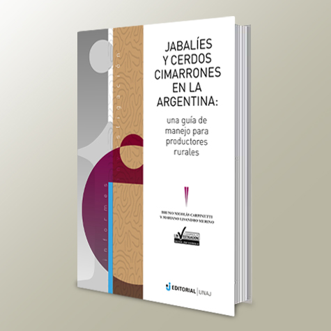 Jabalíes Y Cerdos Cimarrones En La Argentina: Una Guía De Manejo Para Productores Rurales