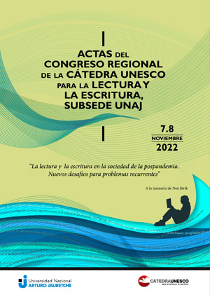 Actas del Congreso Regional de la Cátedra UNESCO para la Lectura y la Escritura, subsede UNAJ