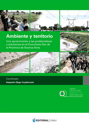 Ambiente y territorio: una aproximación a las problemáticas y soluciones en el Conurbano Sur de la Provincia de Buenos Aires