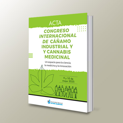 Actas del Congreso Internacional de cáñamo industrial y cannabis medicinal. Un espacio para la ciencia, la medicina y la innovación